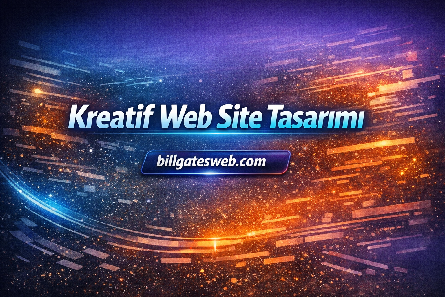 Turkish banner promoting creative website design with the text 'Kreatif Web Site Tasarımı' and billgatesweb.com on a blue–orange cosmic background